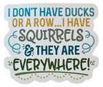 I Don't Have Ducks... - Chaos Sticker