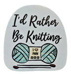 I'd Rather Be Knitting - Chaos Sticker