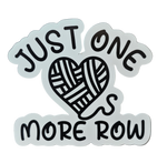 Just One More Row - Chaos Sticker